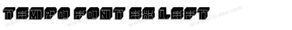 Tempo Font Ex Left字体转换